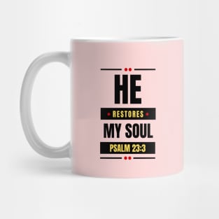 He Restores My Soul | Christian Typography Mug